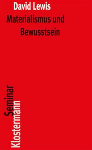 9783465040316: Materialismus und Bewusstsein: 22 (Klostermann Seminar)