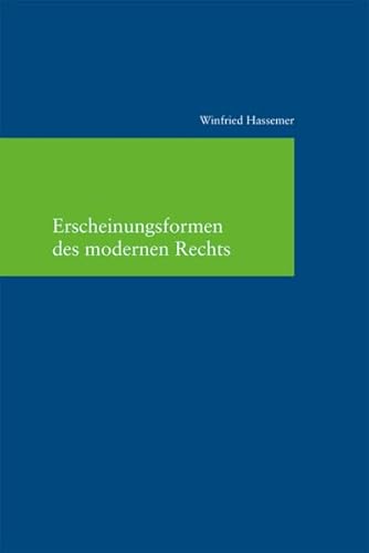 9783465040422: Erscheinungsformen des modernen Rechts