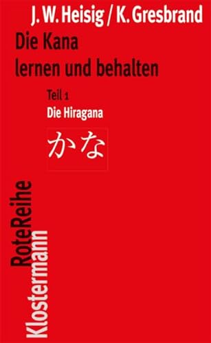 9783465040569: Die Kana lernen und behalten Teil 1: Die Hiragana / Teil 2: Die Katakana
