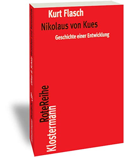 Nikolaus von Kues : Geschichte einer Entwicklung ; Vorlesungen zur Einführung in seine Philosophie. Klostermann Rote Reihe ; 27 (ISBN 9783596183487)