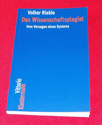 9783465041016: Das Wissenschaftsplagiat: Vom Versagen eines Systems