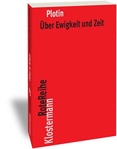 Über Ewigkeit und Zeit (Enneade III 7). Übersetzt, eingeleitet u. kommentiert v. Werner Beierwaltes (Klostermann Rote Reihe; Bd. 36). - Plotin