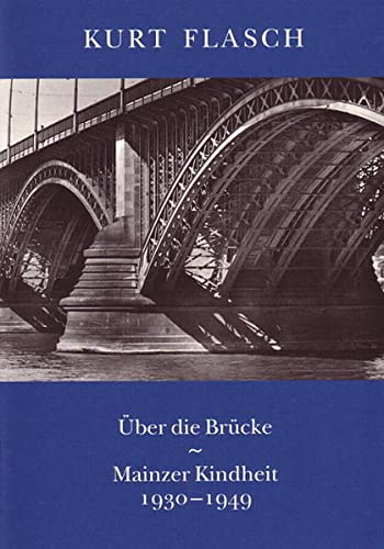 Stock image for ber die Brcke: Mainzer Kindheit 1930-1949 for sale by medimops