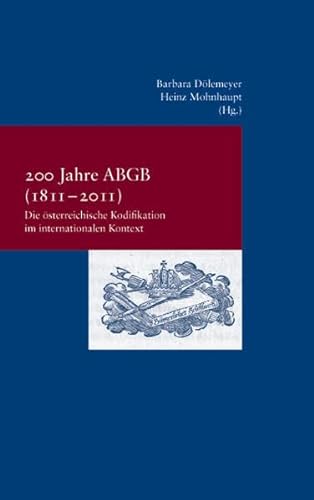 9783465041412: 200 Jahre ABGB (1811-2011): Die sterreichische Kodifikation im internationalen Kontext