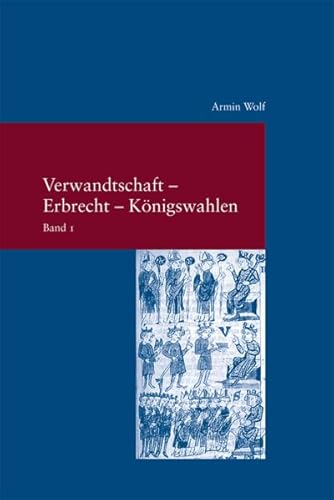 9783465041801: Verwandtschaft - Erbrecht - Knigswahlen 2 Bde.