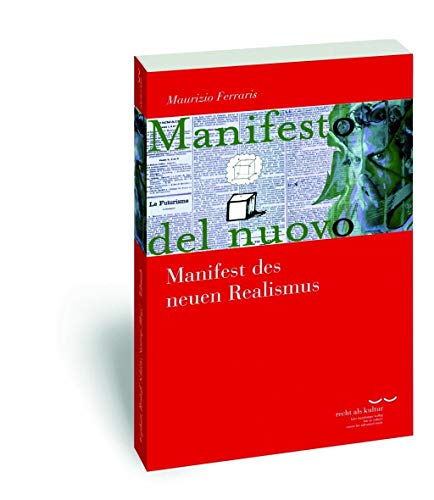 9783465042143: Manifest Des Neuen Realismus: 6 (Schriftenreihe des Kate Hamburger Kollegs 'Recht als Kultur')