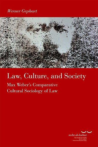 Beispielbild fr Schriftenreihe Des Kate Hamburger Kollegs: 'Recht Als Kultur': Law, Culture and Society: Max Weber's Comparative Cultural Sociology of Law (Volume 7) zum Verkauf von Anybook.com