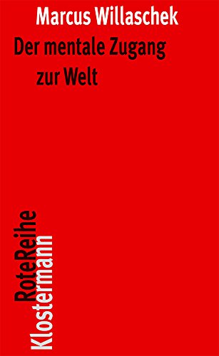 Beispielbild fr Der mentale Zugang zur Welt. Realismus, Skeptizismus und Intentionalitt (Klostermann Rote Reihe; Bd. 72). zum Verkauf von Antiquariat Logos