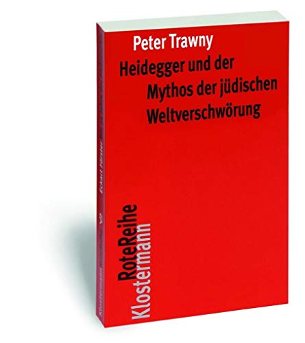 Stock image for Heidegger Und Der Mythos Der Judischen Weltverschworung for sale by Blackwell's