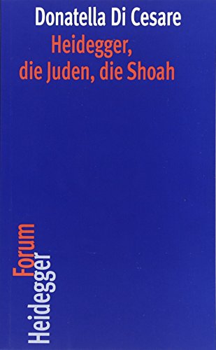 Beispielbild fr Heidegger, die Juden, die Shoah (Heidegger Forum) zum Verkauf von medimops