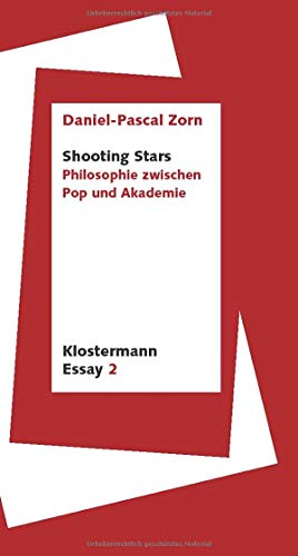 Beispielbild fr Shooting Stars: Philosophie zwischen Pop und Akademie (Klostermann Essay, Band 2) zum Verkauf von medimops