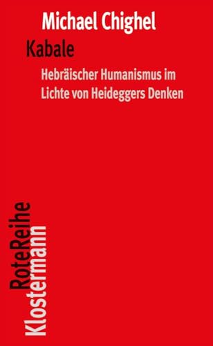 Beispielbild fr Kabale: Das Geheimnis des Hebrischen Humanismus im Lichte von Heideggers Denken (Klostermann RoteReihe) zum Verkauf von medimops