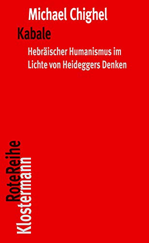 9783465044291: Kabale: Das Geheimnis Des Hebraischen Humanismus Im Lichte Von Heideggers Denken: 123 (Klostermann Rotereihe)