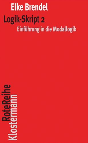 Beispielbild fr Logik-Skript 2: Einfhrung in die Modallogik (Klostermann RoteReihe) zum Verkauf von medimops