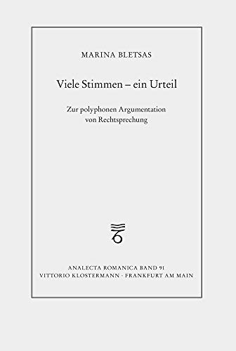 Beispielbild fr Viele Stimmen - ein Urteil: Zur polyphonen Argumentation von Rechtsprechung. Ein theoretisch-methodologischer Vorschlag am Beispiel des italienischen . (Analecta Romanica, Band 91) zum Verkauf von medimops