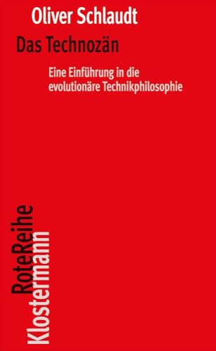 Imagen de archivo de Das Technozn: Eine Einfhrung in die evolutionre Technikphilosophie (Klostermann RoteReihe) a la venta por medimops