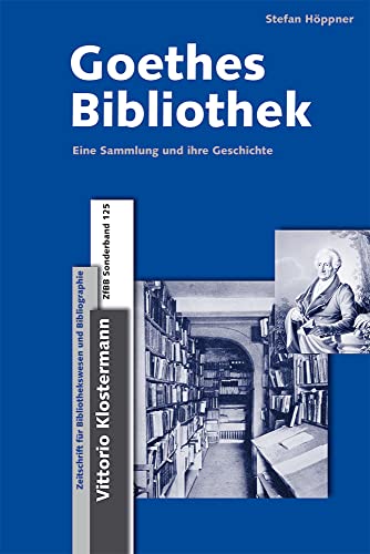 9783465045922: Goethes Bibliothek: Eine Sammlung und ihre Geschichte: 125