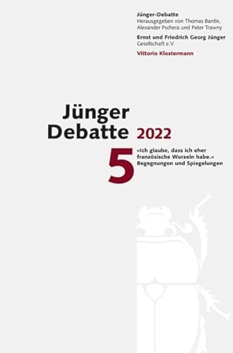 Beispielbild fr Jnger Debatte: Band 5 (2022): "Ich glaube, dass ich eher franzsische Wurzeln habe." Begegnungen und Spiegelungen zum Verkauf von medimops