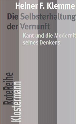 9783465046196: Die Selbsterhaltung Der Vernunft: Kant Und Die Modernitat Seines Denkens