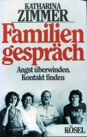 Stock image for Das Familiengesprch. Angst berwinden, Kontakt finden for sale by medimops
