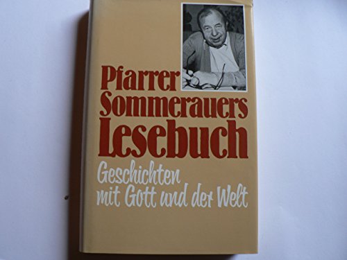 Stock image for Pfarrer Sommerauers Lesebuch: Geschichten mit Gott u.d. Welt for sale by Gabis Bcherlager