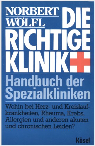 Beispielbild fr Die Richtige Klinik zum Verkauf von RiLaoghaire