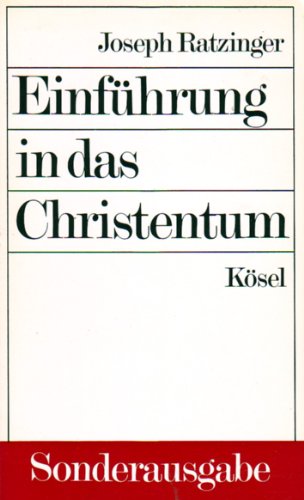 Stock image for Einfhrung in das Christentum. Vorlesungen ber das Apostolische Glaubensbekenntnis for sale by medimops