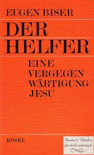 Stock image for Der Helfer. Eine Vergegenwrtigung Jesu for sale by medimops