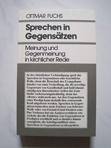 Sprechen in GegensaÌˆtzen: Meinung u. Gegenmeinung in kirchl. Rede (German Edition) (9783466201785) by Fuchs, Ottmar