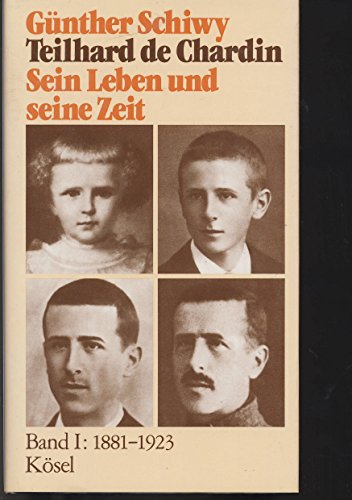 Teilhard de Chardin. Sein Leben und seine Zeit. Band I: 1881-1923. Band II: 1923-1955.