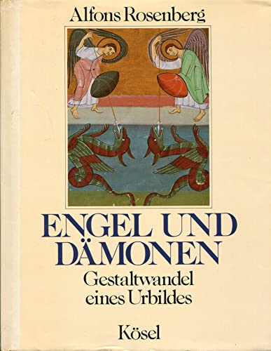 Engel und Dämonen. Gestaltwandel eines Urbildes - Rosenberg, Alfons