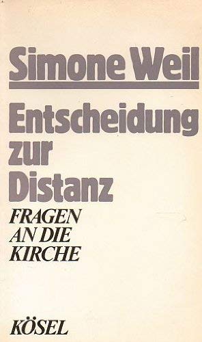 Entscheidung zur Distanz - Simone Weil