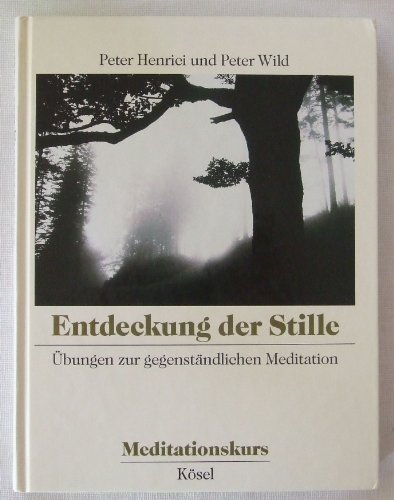 Beispielbild fr Meditationskurs, 3 Bde. in 4 Tl.-Bdn., Bd.1, Entdeckung der Stille zum Verkauf von medimops