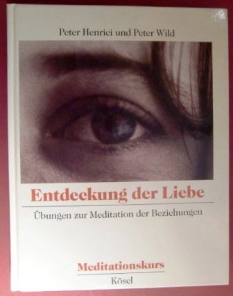 9783466203536: Entdeckung der Liebe. bungen zur Meditation der Beziehungen, Bd 2
