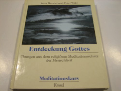 9783466203543: Meditationskurs, 3 Bde. in 4 Tl.-Bdn., Bd.3/1, Entdeckung Gottes - Henrici, Peter