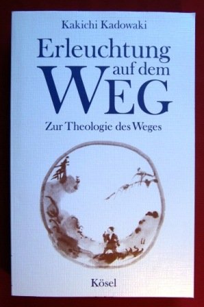 Stock image for Erleuchtung auf dem Weg. Zur Theologie des Weges for sale by medimops