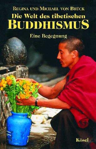 9783466204021: Die Welt des tibetischen Buddhismus. Eine Begegnung.