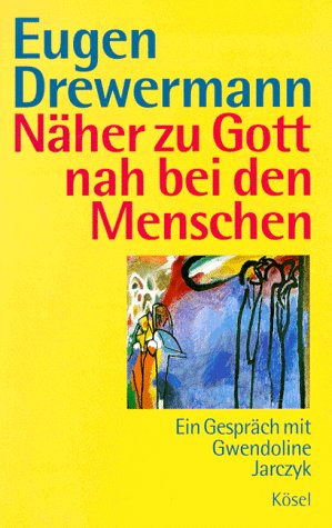 Stock image for Nher zu Gott, nah bei den Menschen. Ein Gesprch mit Gwendoline Jarczyk. for sale by medimops