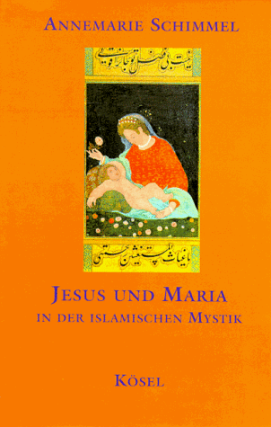 9783466204175: Jesus und Maria in der islamischen Mystik