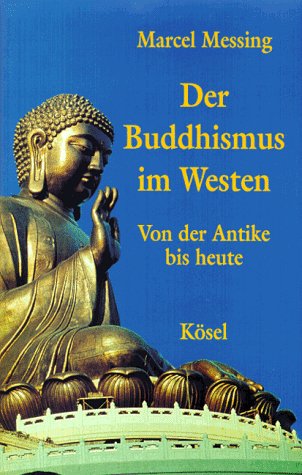 Der Buddhismus im Westen - Von der Antike bis heute.