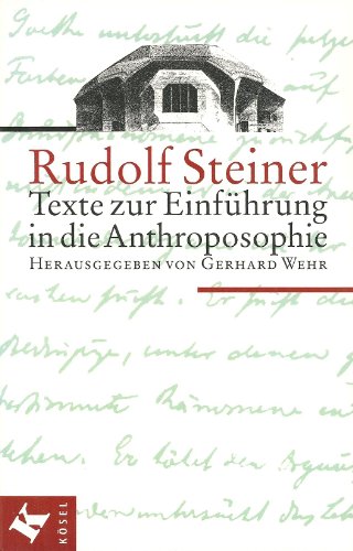 Texte zur EinfÃ¼hrung in die Anthroposophie. (9783466204359) by Steiner, Rudolf; Wehr, Gerhard