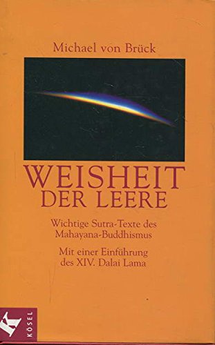 9783466204533: Weisheit der Leere. Wichtige Sutra- Texte des Mahayana- Buddhismus.