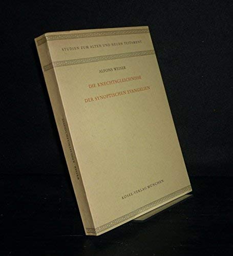 9783466253296: Die Knechtsgleichnisse der synoptischen Evangelien (Studien zum Alten und Neuen Testament) (German Edition)
