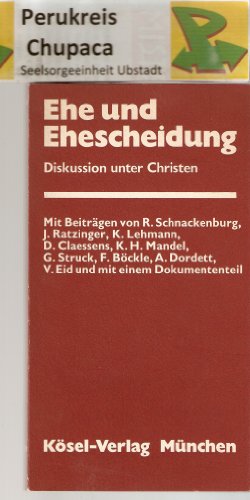 Zur Sakramentalität der Ehe; in: Ehe und Ehescheidung - Diskussion unter Christen - Ratzinger, Joseph, Karl Lehmann Dieter Claessens u. a.