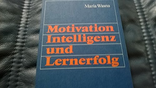 9783466300204: Motivation, Intelligenz und Lernerfolg (German Edition)