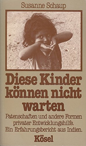 Stock image for Diese Kinder knnen nicht warten for sale by Versandantiquariat Felix Mcke