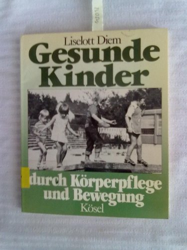 Beispielbild fr Gesunde Kinder durch Krperpflege und Bewegung zum Verkauf von medimops