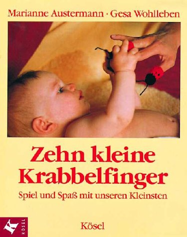 Imagen de archivo de Zehn kleine Krabbelfinger. Spiel und Spa mit unseren Kleinsten a la venta por Leserstrahl  (Preise inkl. MwSt.)