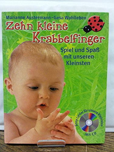 Stock image for Zehn kleine Krabbelfinger: Spiel und SpaÃ Å mit unseren Kleinsten for sale by Half Price Books Inc.