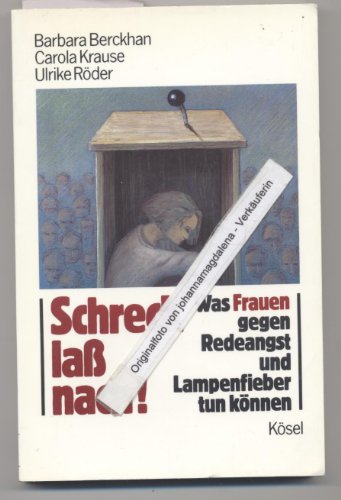 Stock image for Schreck la nach! Was Frauen gegen Redeangst und Lampenfieber tun knnen. for sale by Antiquariat Nam, UstId: DE164665634